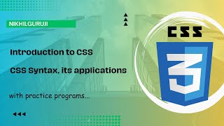 Information 1. Introduction to CSS (Hindi) | CSS Syntax | CSS Applications | Web Page Designing | Nikhil Guruji Guide