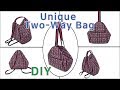 DIY Unique Two way Bag/Backpack making tutorial/Practical two styles unique bag/두가지 스타일의 개성있는 가방 만들기