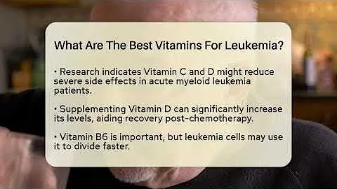 What Are The Best Vitamins For Leukemia? - Oncology Support Network
