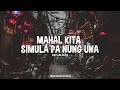 Mahal kita simula pa nung una - Lyrics | Repablikan 🎵