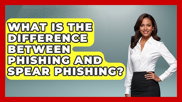 What Is The Difference Between Phishing And Spear Phishing? - TheEmailToolbox.com