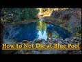 How to Not Die at Blue Pool (Tamolitch, Oregon)