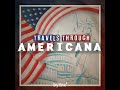 Travels Through Americana Trailer