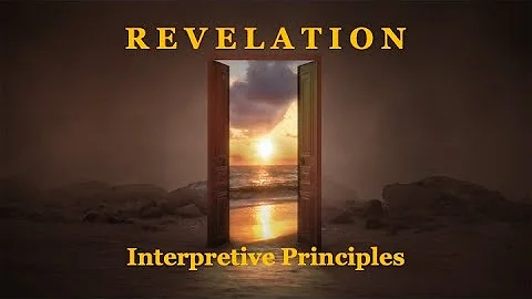 Revelation: Interpretive Principles - Ken Tackett