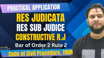 Differences of Res Judicata, Res Sub Judice, Order 2 Rule 2 & Constructive R.J. || Practical Example