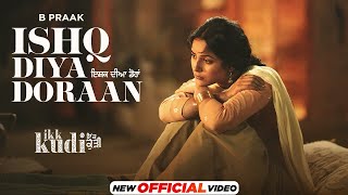 Ishq Diya Doraan B Praak | Ishq Diya Dora Na Tutiya Na Judiya Sajna | Ishq Diya Dora B Praak Song