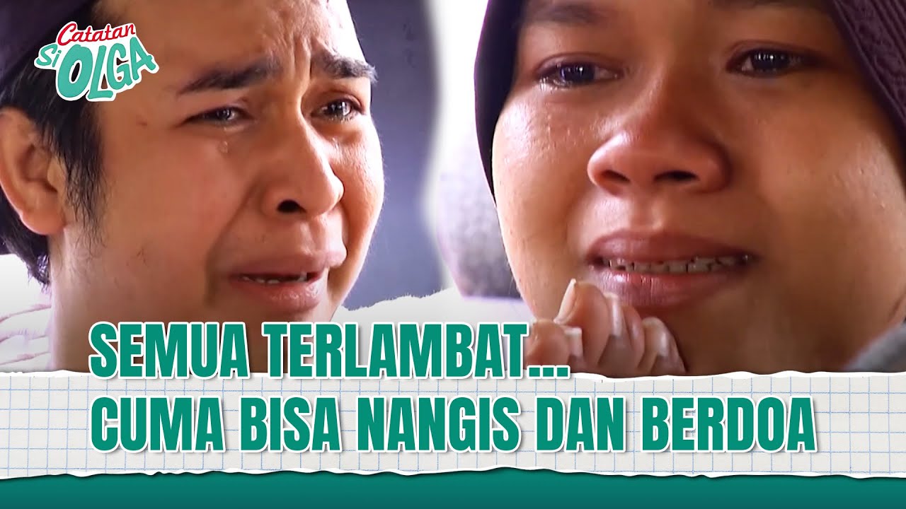 Hidup Terasa Hampa Tanpa Hadirnya Sosok Orangtua! Sayang Mereka! | Catatan Si Olga Eps 29 FULL