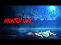 Haunted lake  a valentines day horror story     hindi kahaniyan  khooni monday e199