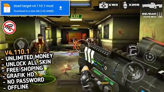 Dead Target Mod Apk Terbaru!! Versi 4.110.1 - Game Perang Zombie Offline Terbaik 2023 screenshot 3