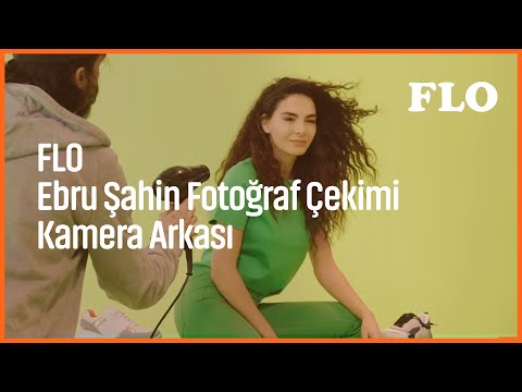 FLO - Ebru Şahin Fotoğraf Çekimi Kamera Arkası