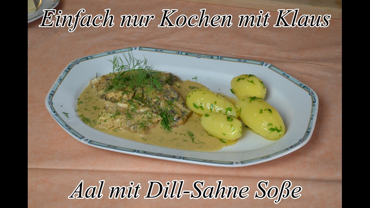 Aal in Dill-Sahne Soße - YouTube