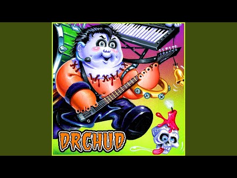 Dr. Chud — We're the Garbage Pail Kids (x Stream)