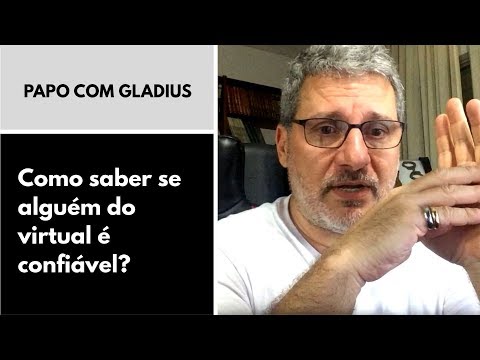 113/04 - Como saber se alguém do virtual é confiável?