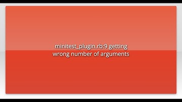minitest_plugin.rb:9 getting wrong number of arguments