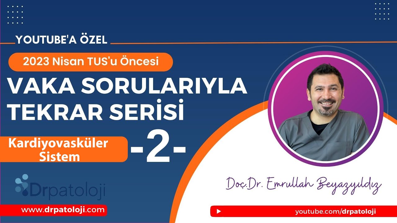 KARDİYOVASKÜLER SİSTEM (VAKA SORULARIYLA TEKRAR SERİSİ-2)