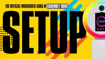 Mobibooth Aura M iPad Photo Booth + DSLR Assembly Guide | Step-by-Step Setup