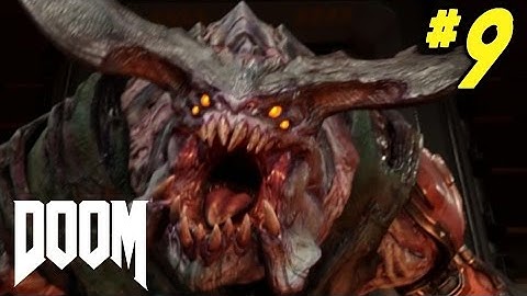 DOOM (2016) Gameplay Walkthrough Part 9 "LAZURUS" (XBOX ONE Let