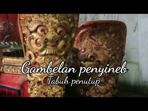 Gambelan penyineb || Tabuh penutup