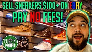 Sell Sneakers $100 And Up On eBay, Pay No Selling Fees! (2020)