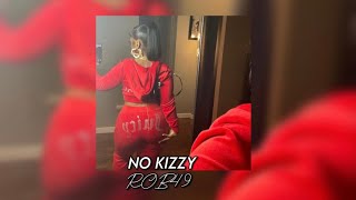 Rob49 - No Kizzy (sped Up)