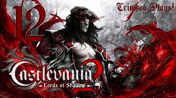Castlevania: Lords of Shadow 2 l Part 12 l Stuck with Stealth