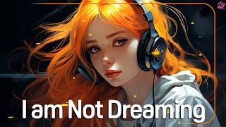 I am Not Dreaming - Gold Flow | Melt Away Stress with the Chill Epidemic Playlist Cover