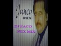 DJ PACO NEX MIX JUNCO MIX