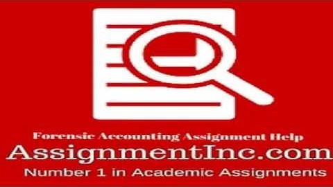 Forensic Accounting Assignment Help and Homework Help