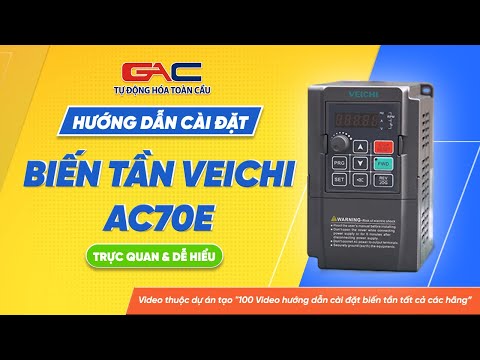 Video Hướng dẫn cài đặt biến tần VEICHI AC70 - youtube