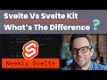 Svelte vs Svelte Kit - What's The Difference?