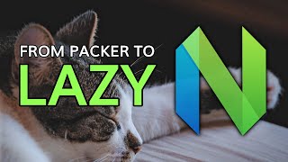 Lazy Neovim Package Manager - Packer to Lazy