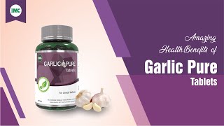Amazing Health Benefits of Garlic Pure Tablets - लहसुन के लाभ | IMC Business screenshot 5