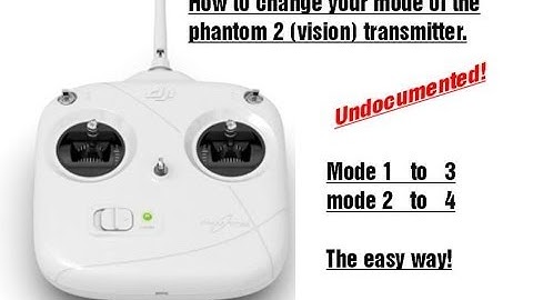 How to change phantom2 series transmitter to mode 3 and mode 4   READ DISCRIPTIONS!