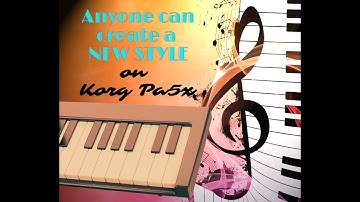 Anyone Can Create A New Style on a Pa5x