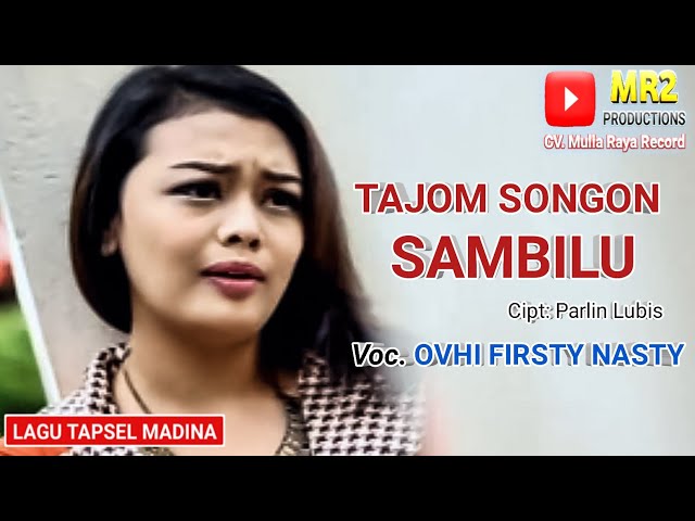 TAJOM SONGON SAMBILU - Lagu Tapsel - OVHI FIRSTY NASTY class=