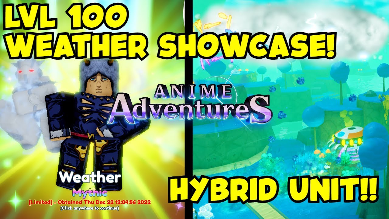 Max Evolved Weather Report Showcase Limited  Anime Adventures  YouTube