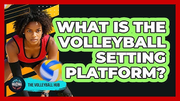 What Is The Volleyball Setting Platform? - The Volleyball Hub