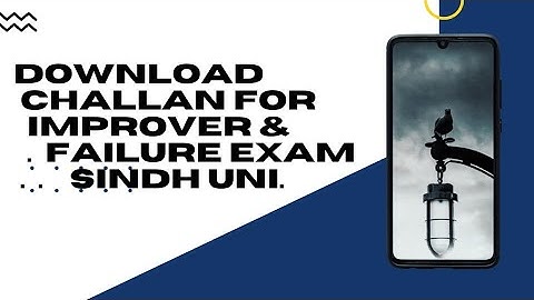 How to Download  Challan for Improver & Failure Exam. sindh uni.