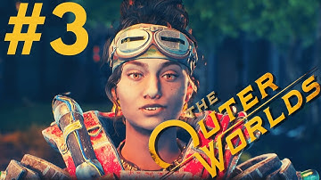 The Outer Worlds Part 3 || Non-Commentary Walkthrough