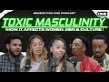 Toxic Masculinity (How it affects Women, Men &amp; Culture) - Generation One