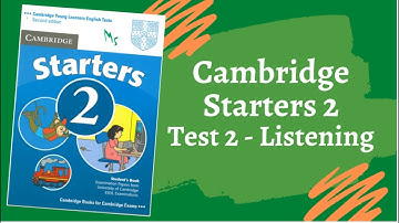 Cambridge English Starters 2 - Test 2 - Listening (Luyện nghe Test 2 Cam 2)