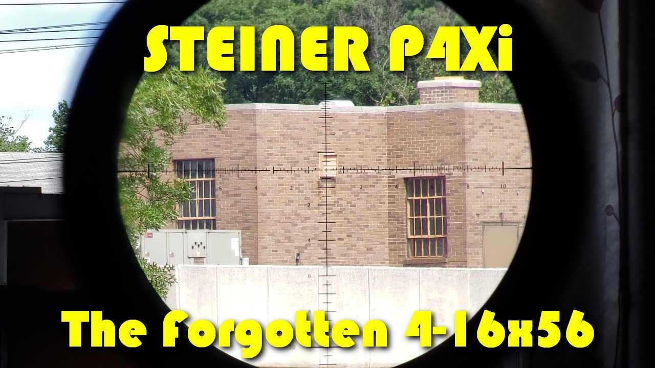 Steiner P4Xi 4-16x56 SCR - The Forgotten MPVO - YouTube