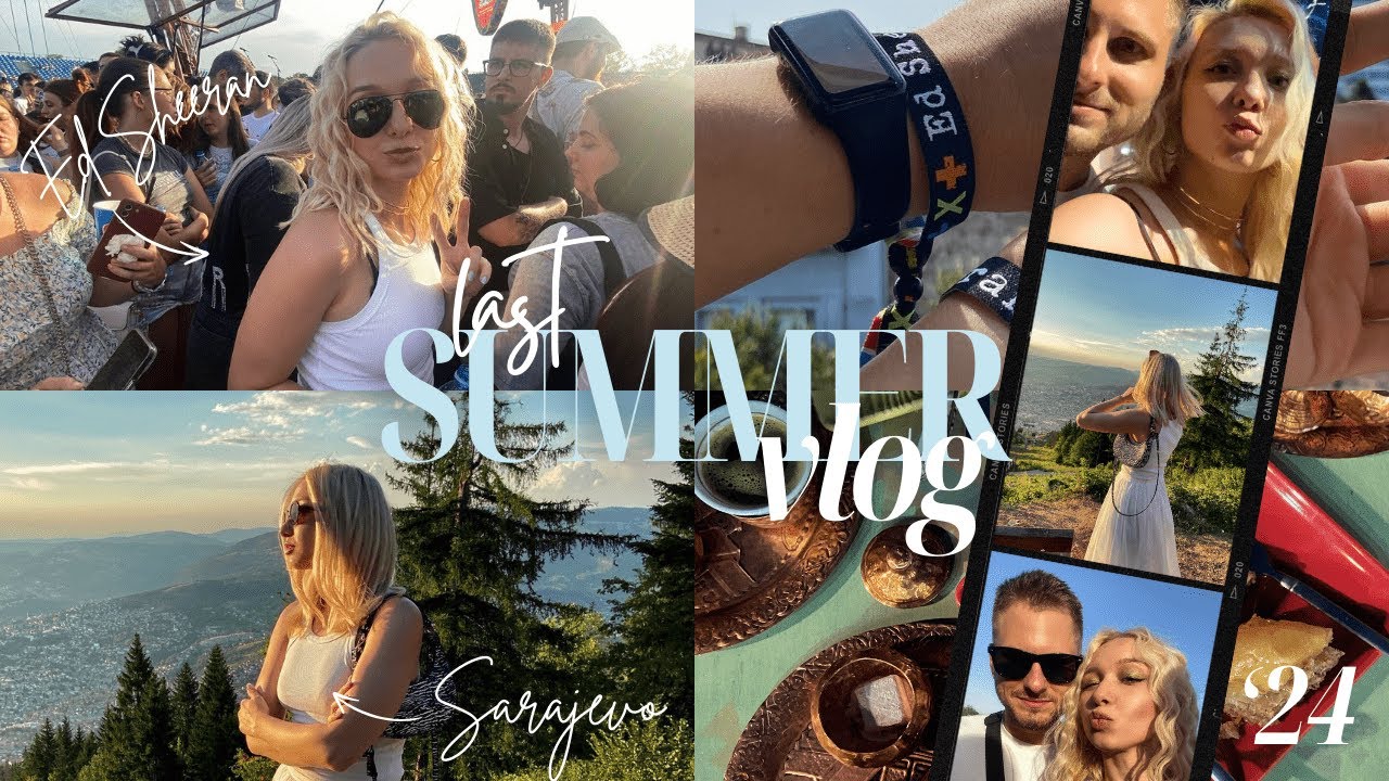LAST SUMMER VLOG | Trip to BOSNIA, Ed Sheeran LIVE in Belgrade + Crazy TAXI Story | anyaeverywhere