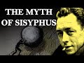 The Myth of Sisyphus in 10 Minutes | Camus