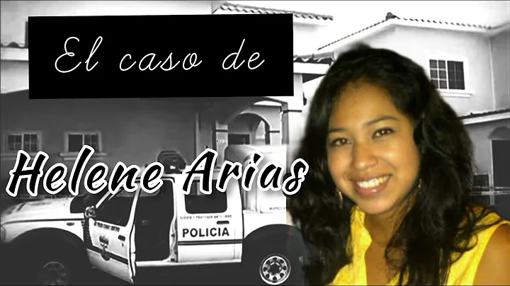 El Caso de HELENE ARIAS.