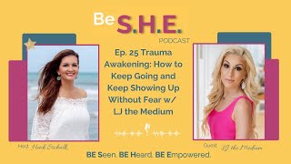 BE S.H.E. podcast - Trauma Awakening
