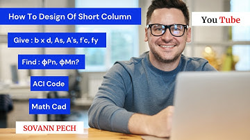 How To Design Short Column (Give : b x d, As, A