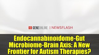 Download Lagu Endocannabinoidome-Gut Microbiome-Brain Axis: A New Frontier for Autism Therapies? MP3