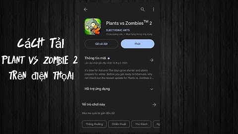 Hướng dẫn chơi plant vs zombie 2 năm 2024