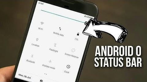How to Get Android O Status Bar On Any Android Device - No Root !!!